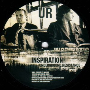 Underground Resistance - Inspiration/ Transition - UR3000 - UNDERGROUND RESISTANCE