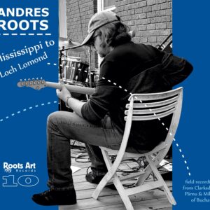 Andres Roots - Mississippi to Loch Lomond - RAR2001 - ROOTS ART