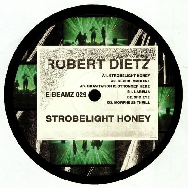 Robert Dietz - Strobelight Honey - E-BEAMZ029 - E-BEAMZ