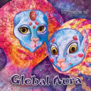Various - 10 Years Of Global Aura - GLOBAL005 - GLOBAL AURA RECORDS