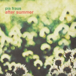 Pia Fraus - After Summer - SEKS016 - SEKSOUND