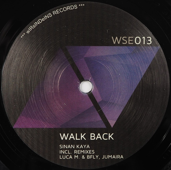 Sinan Kaya - Walk Back - WSE013 - WIRSINDEINS RECORDS