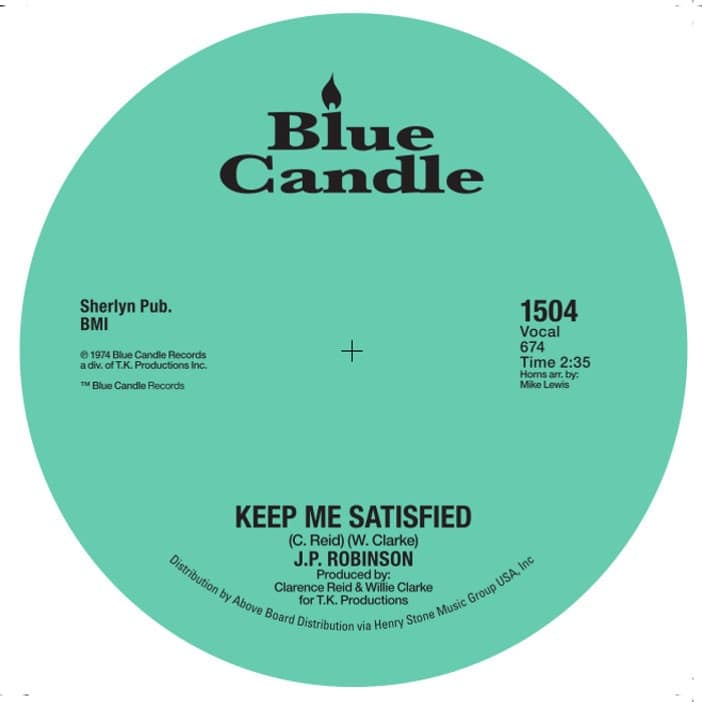 J.P.Robinson - Keep Me Satisfied / Our Day Is Here - BLUECANDLE1504 - BLUECANDLE