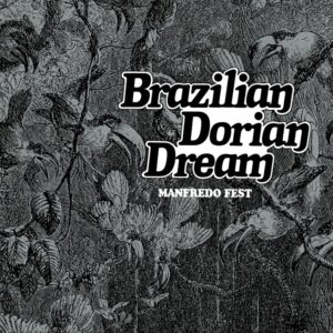 Manfredo Fest - Brazilian Dorian Dream - FARO219LP - FAR OUT