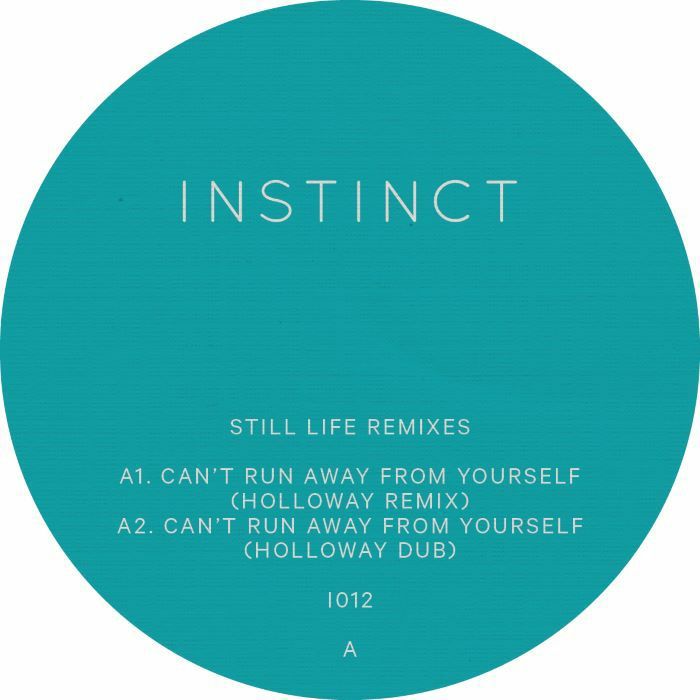 Instinct - Still Life Remixes (Holloway) - INSTINCT12 - INSTINCT