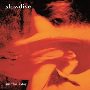 Slowdive - Just For A Day - MOVLPC354 - MUSIC ON VINYL