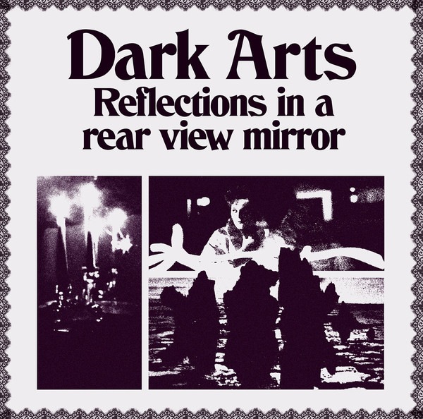 Dark Arts - Reflections In A Rear View Mirror - STRLP-035 - STROOM