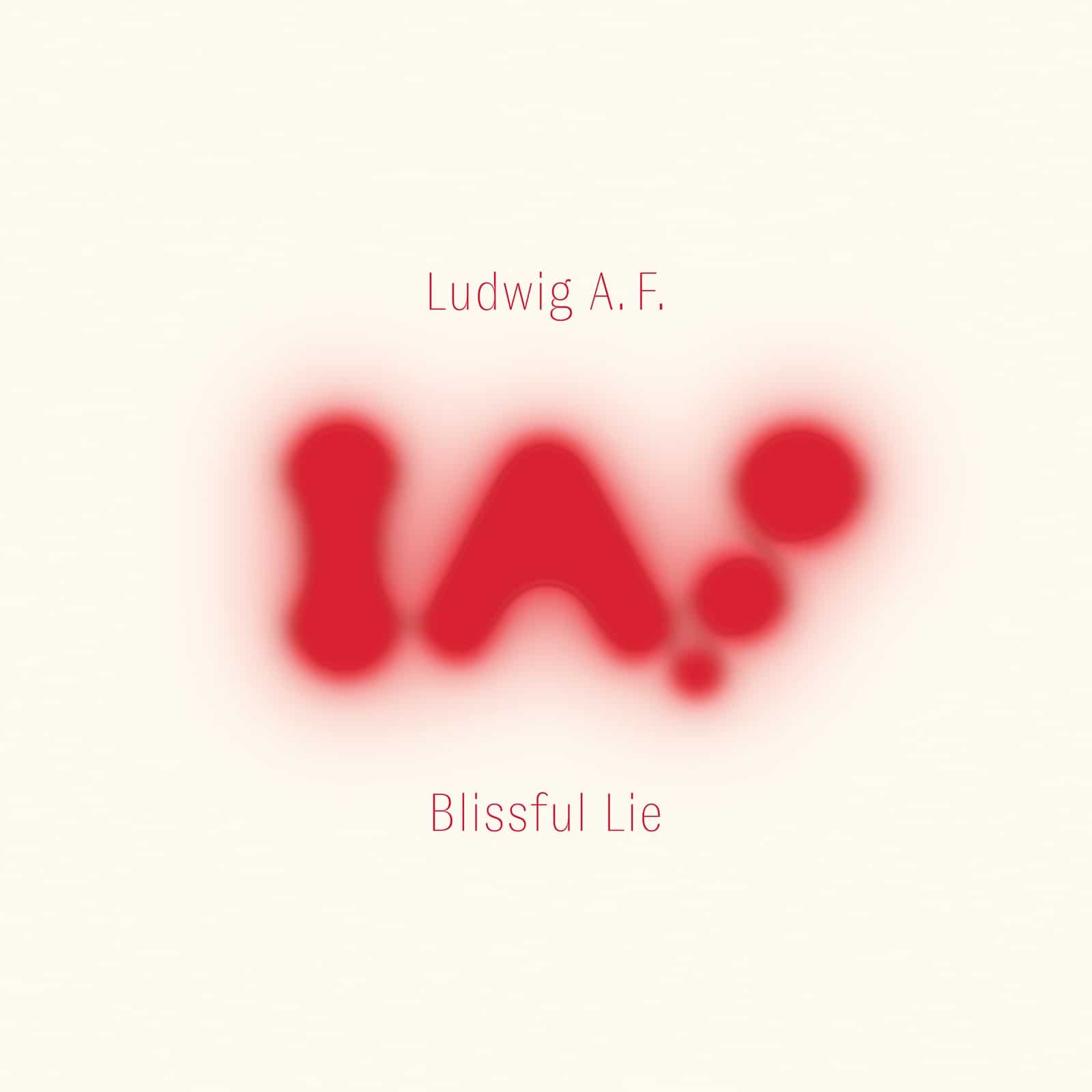 Ludwig A.F. - Blissful Lie - XIN004 - Exo Recordings International
