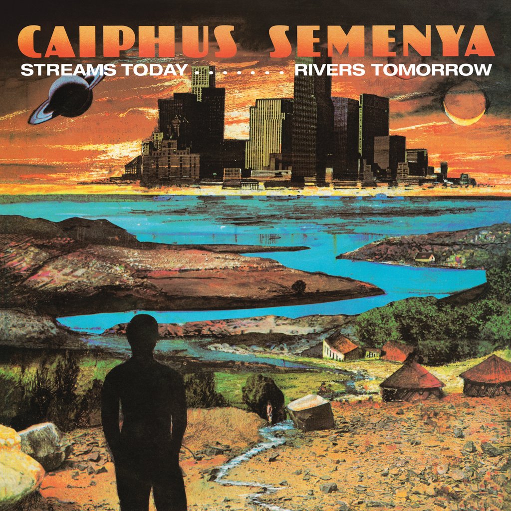 Caiphus Semenya - Streams Today… Rivers Tomorrow - BEWITH086LP - BE WITH RECORDS