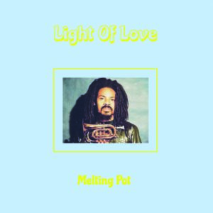 Light Of Love - Melting Pot - MISSYOU013 - MISS YOU
