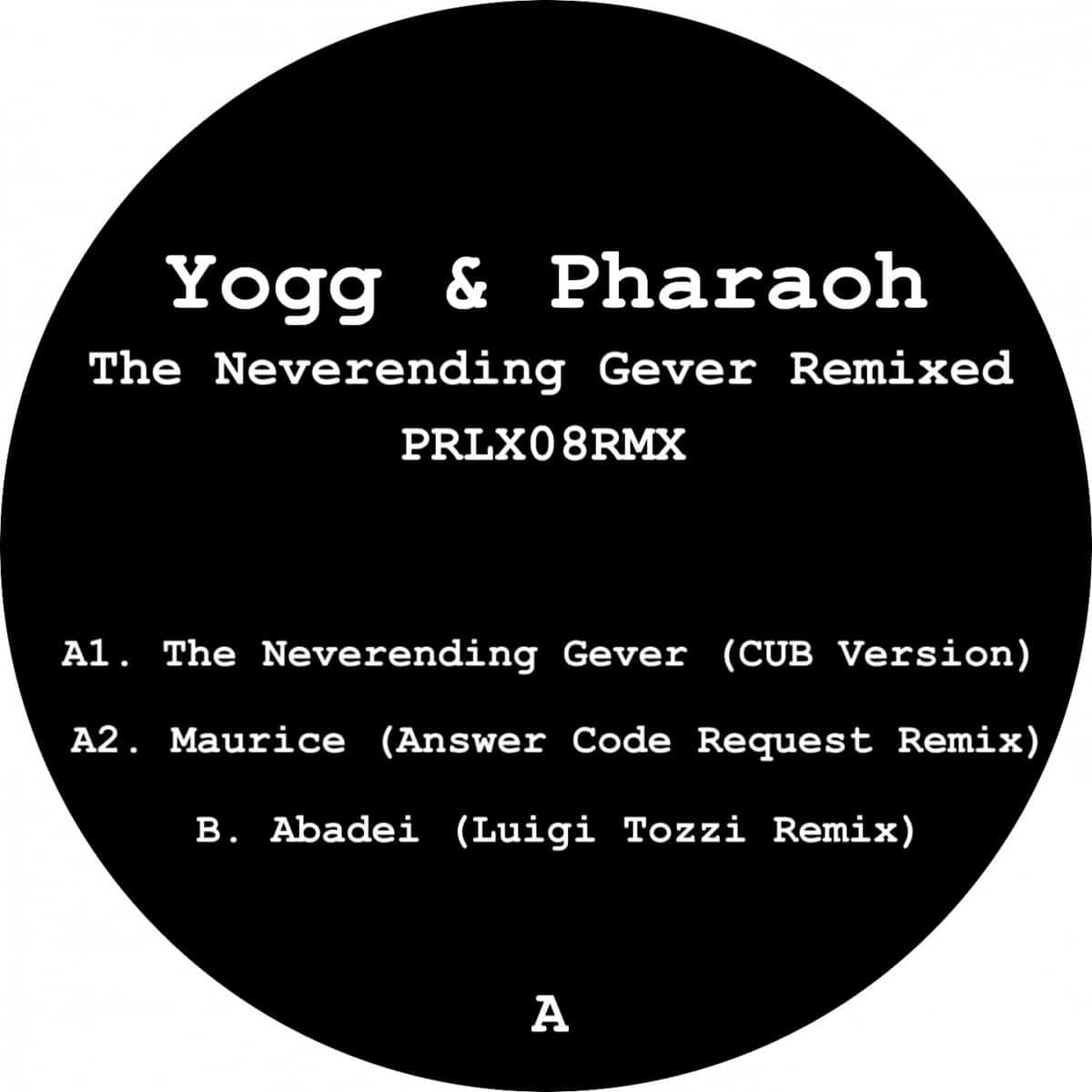Yogg/Pharaoh - The Neverending Gever Rmx - PRLX08RMX - PARALLAX