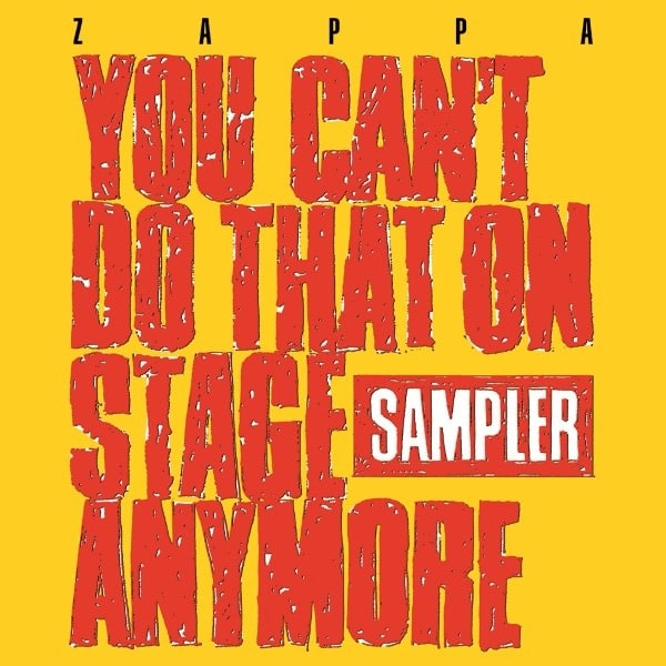 Frank Zappa - You Can’t Do That On Stage Anymore (Sampler) (2LP) - 824302174210 - UNIVERSAL