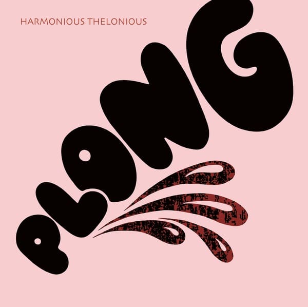 Harmonious Thelonious - Plong - BB352LP - BUREAU B