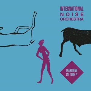 International Noise Orchestra - Marching In Time 4 - ERC095 - EMOTIONAL RESCUE
