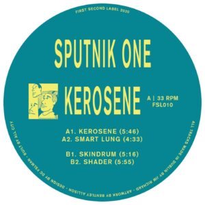 Sputnik One - Kerosene - FSL010 - FIRST SECOND LABEL
