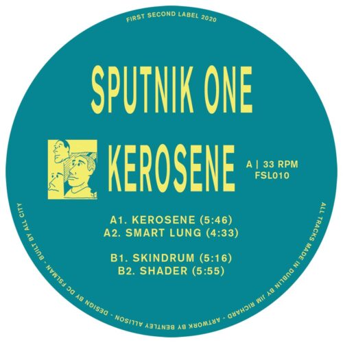 Sputnik One - Kerosene - FSL010 - FIRST SECOND LABEL