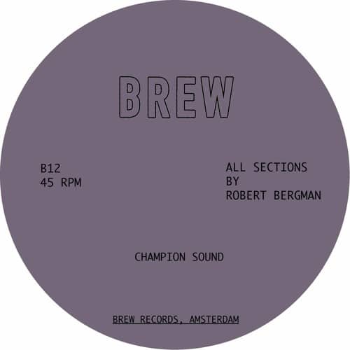 Robert Bergman - Champion Sound - B012 - BREW