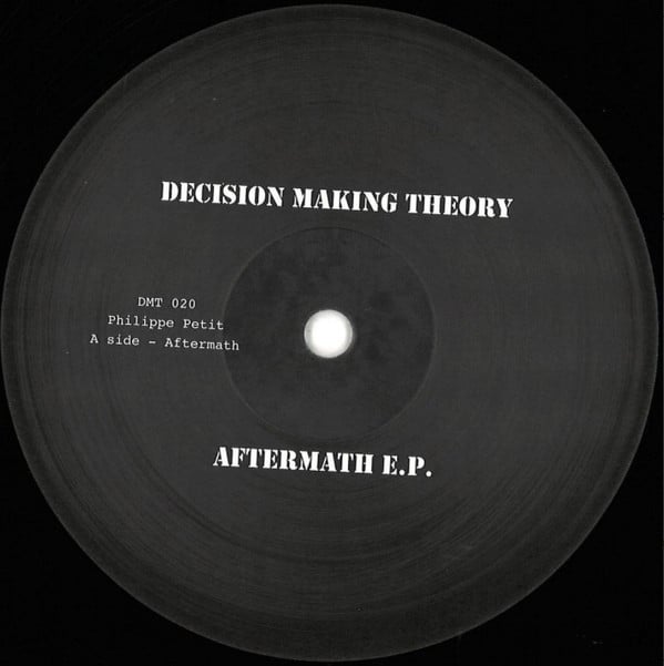 Philippe Petit - Aftermath EP - DMT020 - DECISION MAKING THEORY