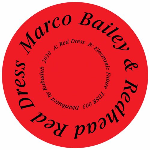 Marco Bailey/Redhead - Red Dress / Electronic Future - TDSR003 - TDSR