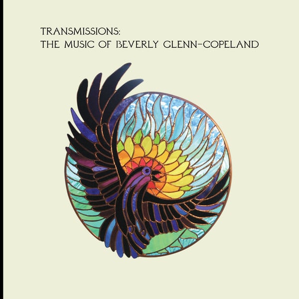 Beverly Glenn-Copeland - Transmissions: The Music Of Beverly Glenn-Copeland - TRANS463 - TRANSGRESSIVE RECORDS