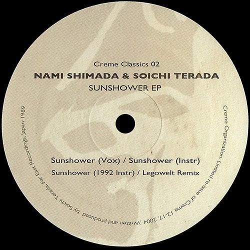 Nami Shimada & Soichi Terada - Sunshower EP - CREMECLASSICS02 - CRÈME ORGANIZATION ?