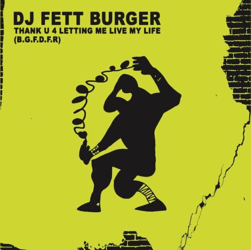 Dj Fett Burger - Thank U 4 Letting Me Live My Life - FETT404 - MONGO FETT