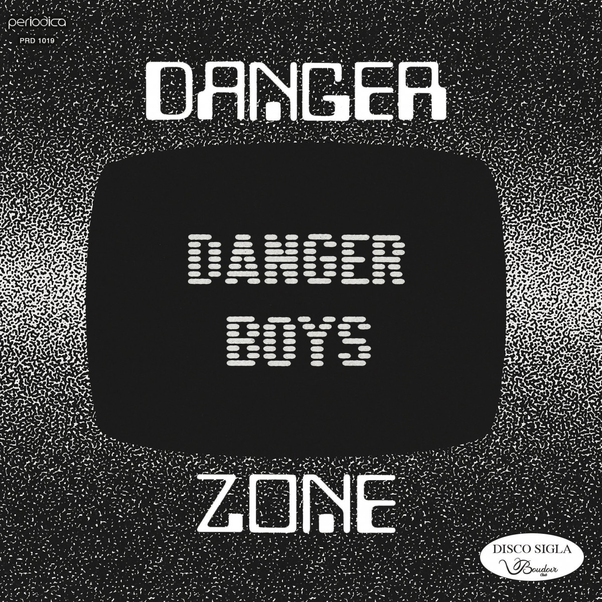Danger Boys - Danger Zone - PRD1019 - PERIODICA