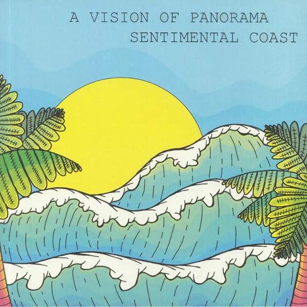 A Vision Of Panorama - Sentimental Coast EP - CTM001V - CALA TARIDA MUSICA