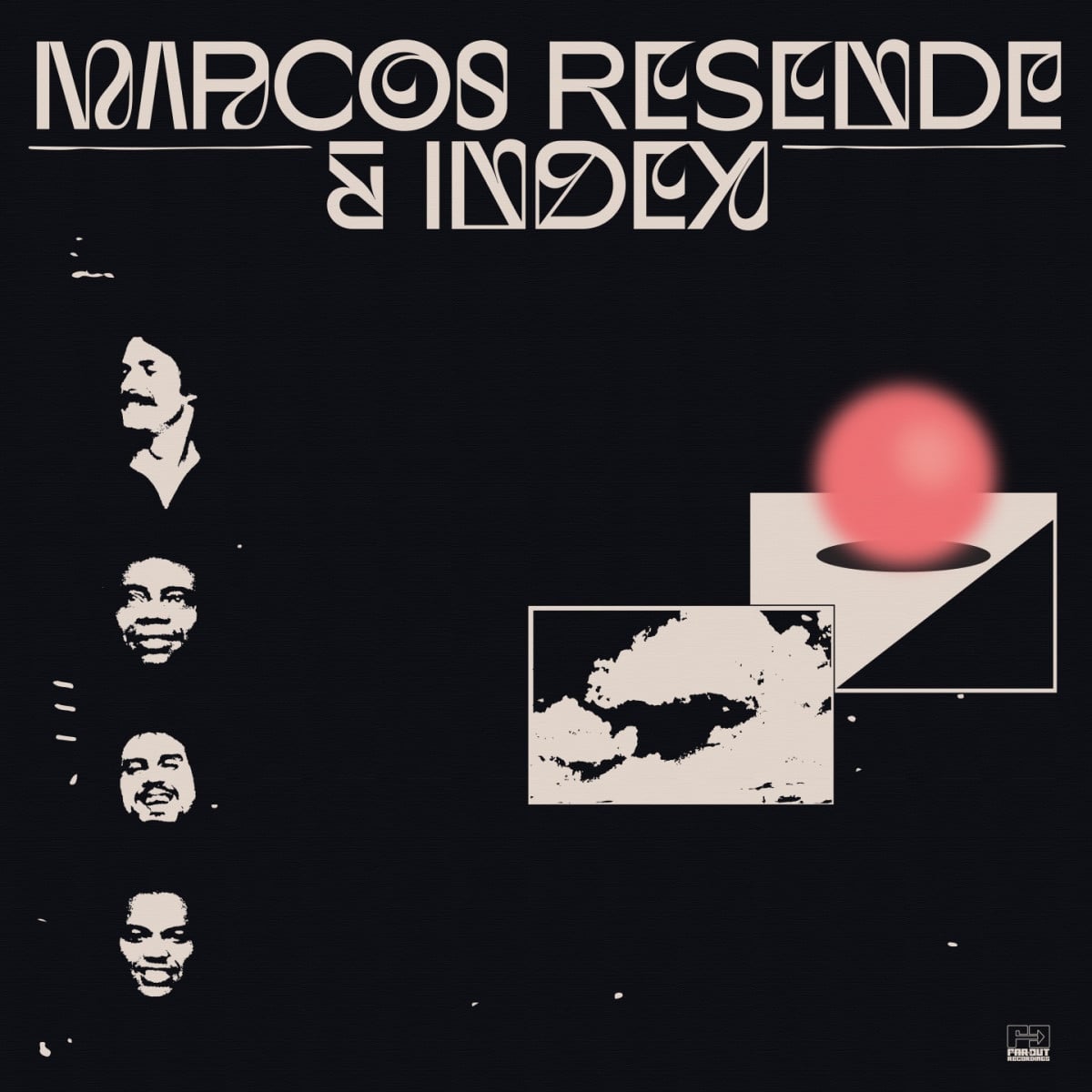 Marcos Resende/Index - Marcos Resende & Index - FARO220LP - FAR OUT RECORDS