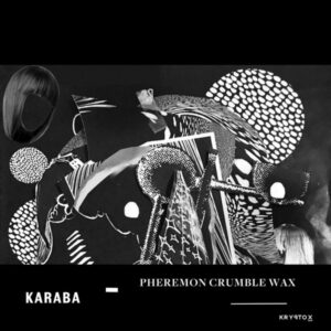 Karaba - Pheremon Crumble Wax - KRY017EP - KRYPTOX