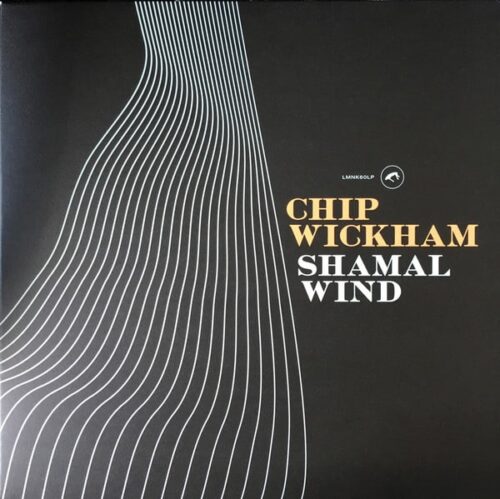 Chip Wickham - Shamal Wind - LMNK60LP - LOVEMONK