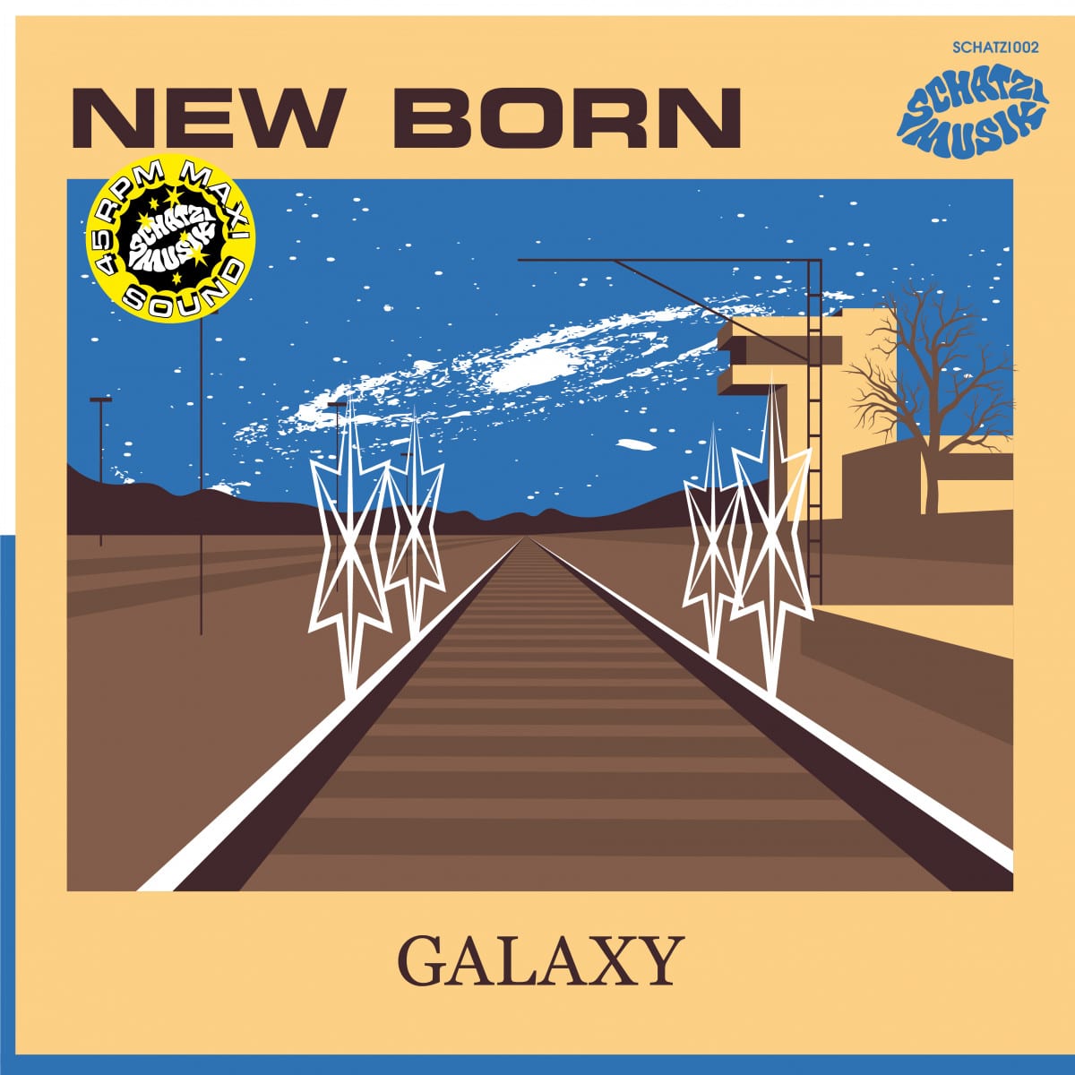 New Born - Galaxy EP - SCHATZI002 - SCHATZI MUZIK