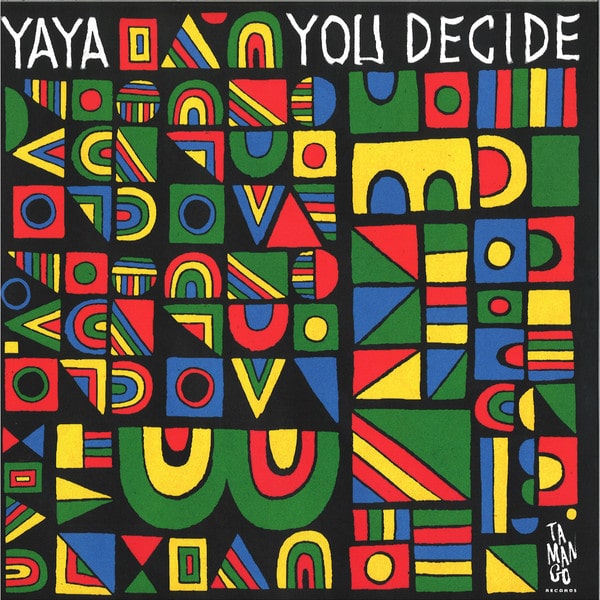 Yaya - You Decide - TMNG009 - TAMANGO RECORDS