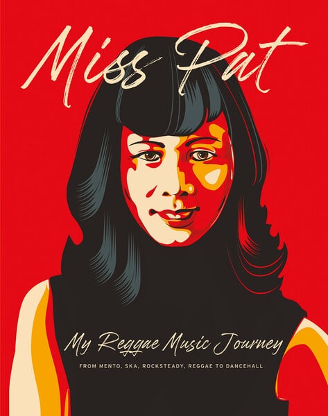 Patricia Chin - Miss Pat - My Reggae Music Journey - 9780578657257 - VP