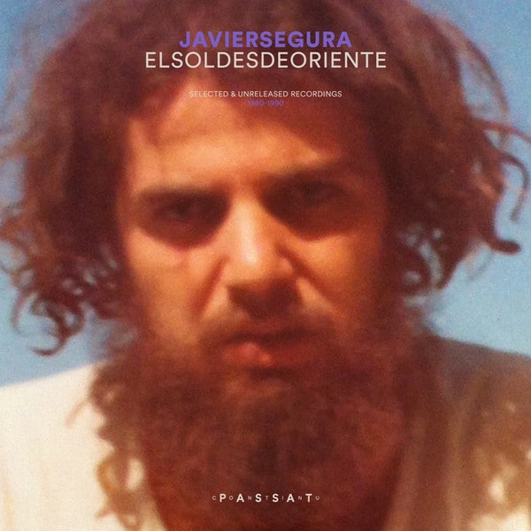 Javier Segura - El Sol Desde Oriente (Selected & Unreleased Recordings 1980-1990) - PC001 - PASSAT CONTINU