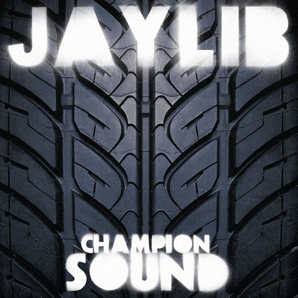 Jaylib/J Dilla/Madlib - Champion Sound - STH2062 - STONES THROW