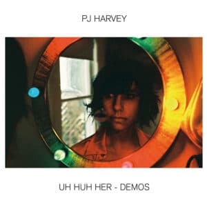 PJ Harvey - Uh Huh Her Demos - 602507253240 - ISLAND RECORDS
