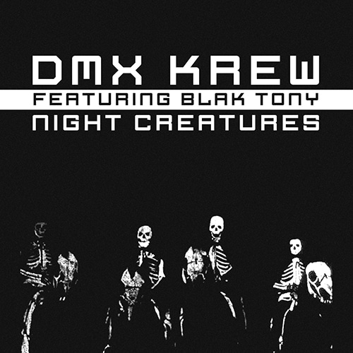 DMX Krew/Blak Tony - Night Creatures - BRK67 - BREAKIN' RECORDS