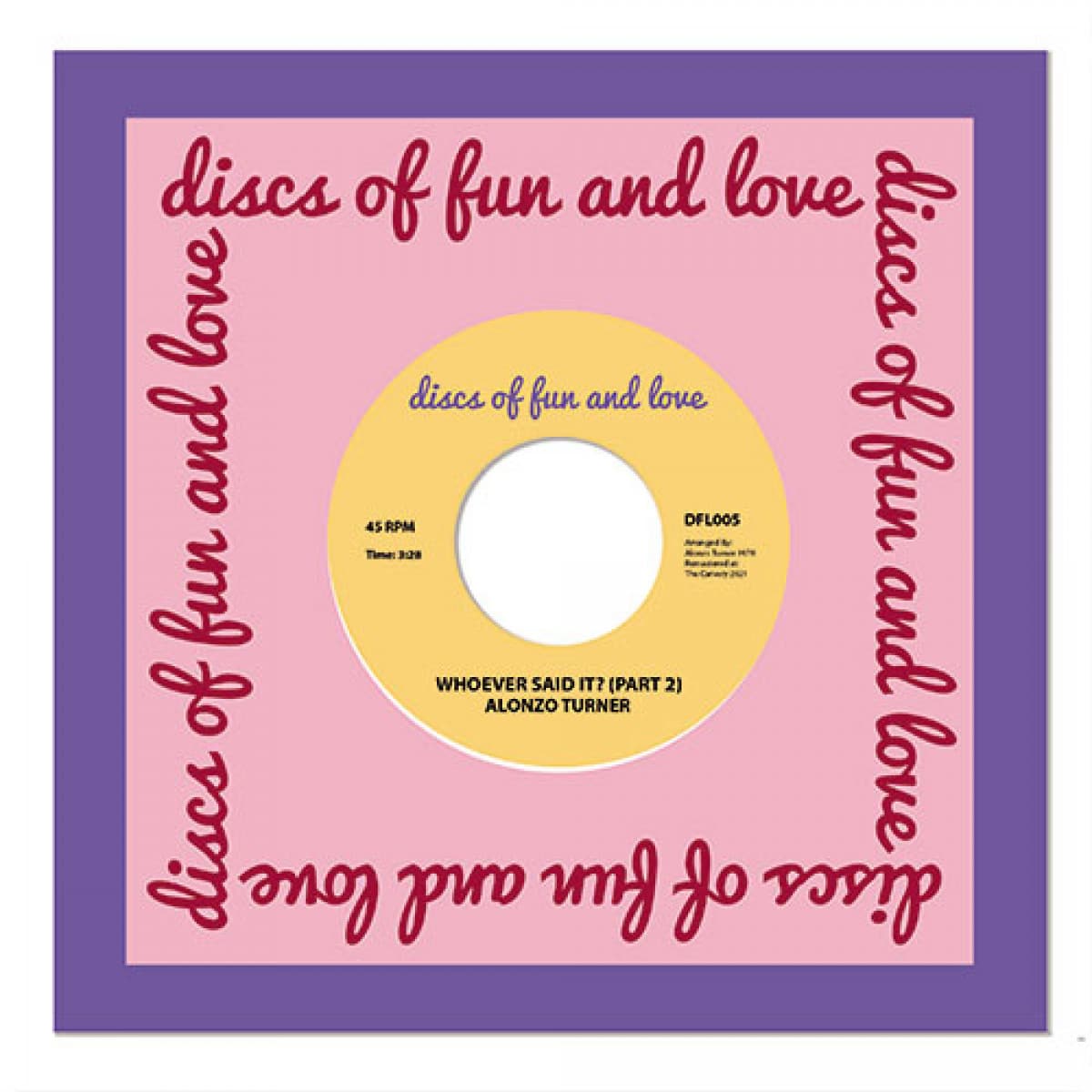 Alonzo Turner - Whoever Said It - DFL005 - DISCS OF FUN AND LOVE