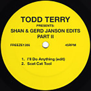 Todd Terry - Todd Terry Presents: Shan & Gerd Janson Edits vol. 2 - FREEZE1306 - FREEZE RECORDS