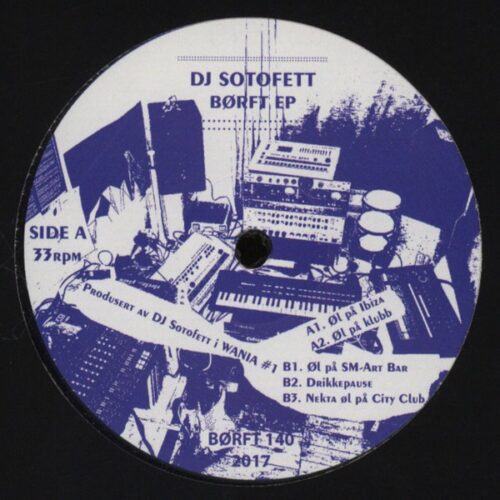 DJ Sotofett - Borft EP - BÖRFT140 - BÖRFT