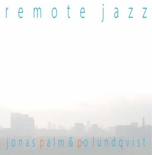 Jonas Palm/P-O Lundquist - Remot Jazz - DP18 - DJURING PHONOGRAM