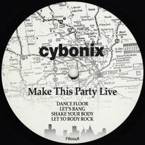 Cybonix - Make This Party Live - FR004R - FRUSTRATED FUNK