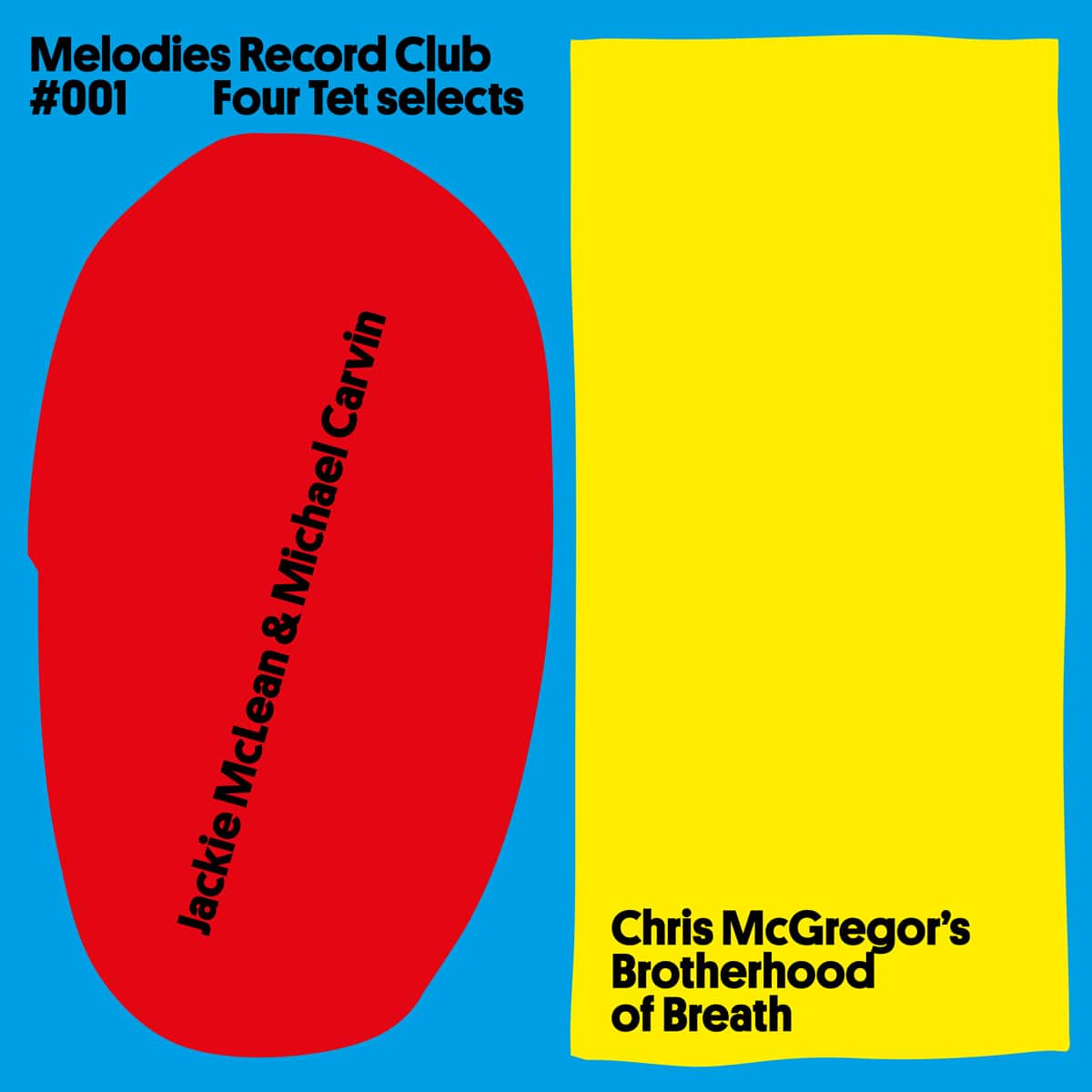 Jackie Mclean/Michael Carvin / Chris Mcgregors Brotherhood Of Breath - Melodies Record Club 001: Four Tet Selects - MRC1 - MELODIES INTERNATIONAL