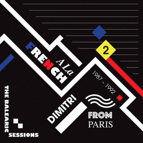Dimitri From Paris - A La French (1987-1992) The Balearic Sessions Vol. 2 - FVR176-JC15 - FAVORITE RECORDINGS