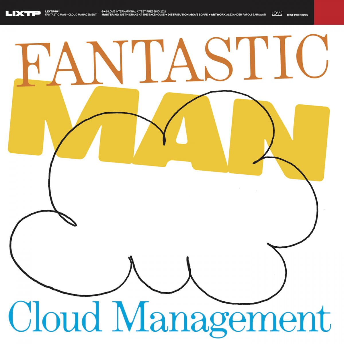 Fantastic Man - Cloud Management - LIXTP001 - LOVE INTERNATIONAL