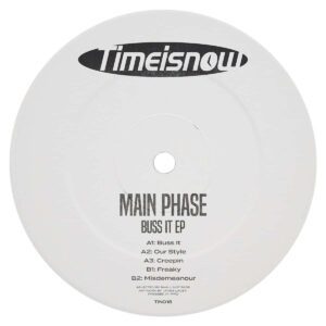 Main Phase - Buss It EP - TIN018 - TIME IS NOW