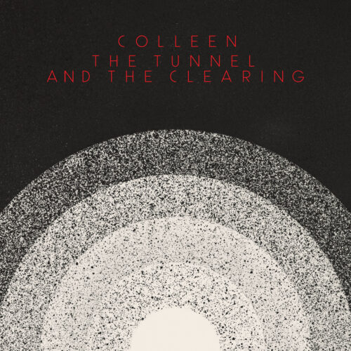 Colleen - The Tunnel And The Clearing - THRILL541 - THRILL JOCKEY