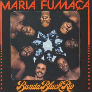 Banda Black Rio - Maria Fumaca - MRBLP134 - MR BONGO
