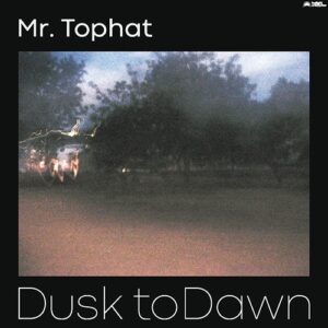 Mr. Tophat - Dusk to Dawn part I - TE1001-1LP - JUNK YARD CON